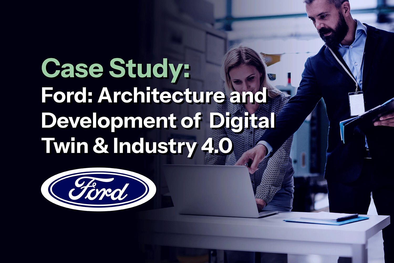 DAS-Knowledge-Center-Case-Study-Card-Image-Ford-Architecture-and-Development-of-Digital-Twin-&-Industry-4.0-01.1